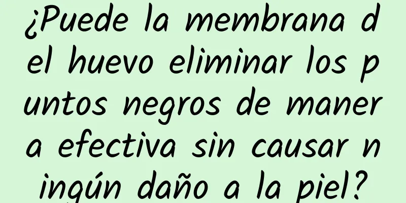 ¿Puede la membrana del huevo eliminar los puntos negros de manera efectiva sin causar ningún daño a la piel?