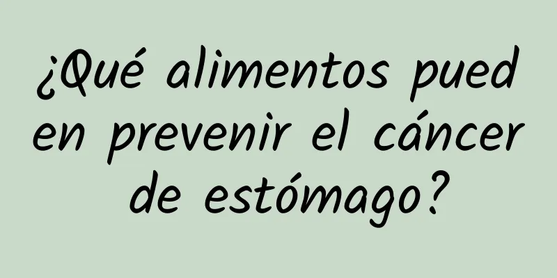 ¿Qué alimentos pueden prevenir el cáncer de estómago?