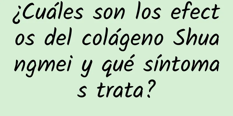 ¿Cuáles son los efectos del colágeno Shuangmei y qué síntomas trata?