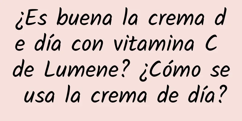 ¿Es buena la crema de día con vitamina C de Lumene? ¿Cómo se usa la crema de día?