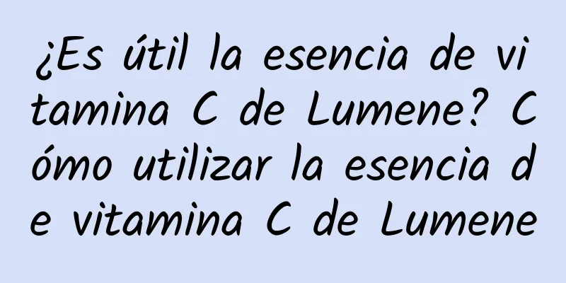 ¿Es útil la esencia de vitamina C de Lumene? Cómo utilizar la esencia de vitamina C de Lumene