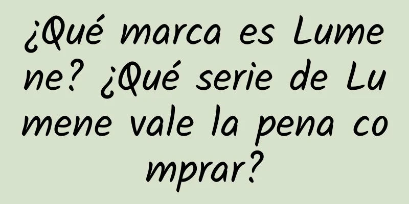 ¿Qué marca es Lumene? ¿Qué serie de Lumene vale la pena comprar?