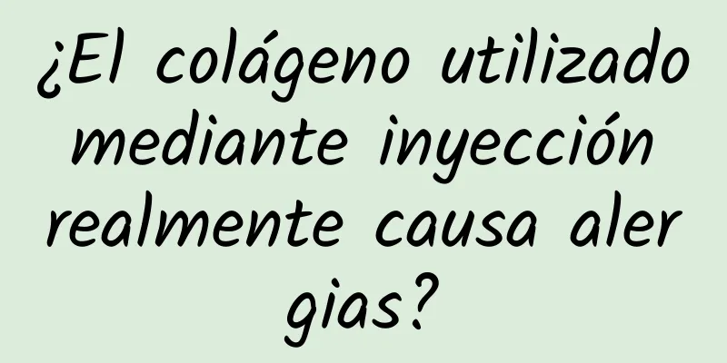 ¿El colágeno utilizado mediante inyección realmente causa alergias?