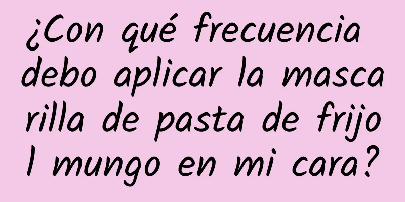 ¿Con qué frecuencia debo aplicar la mascarilla de pasta de frijol mungo en mi cara?