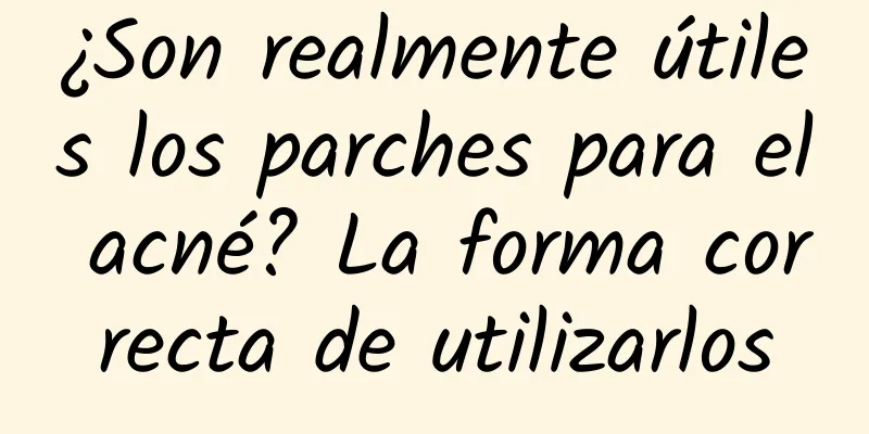 ¿Son realmente útiles los parches para el acné? La forma correcta de utilizarlos