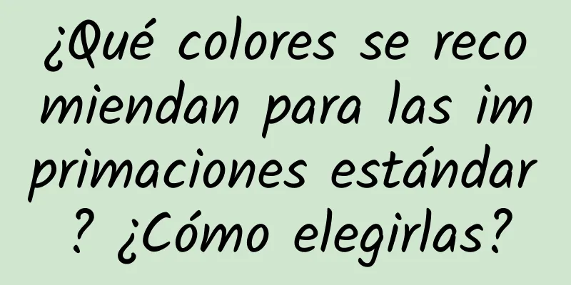 ¿Qué colores se recomiendan para las imprimaciones estándar? ¿Cómo elegirlas?