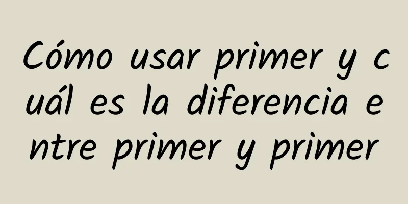 Cómo usar primer y cuál es la diferencia entre primer y primer