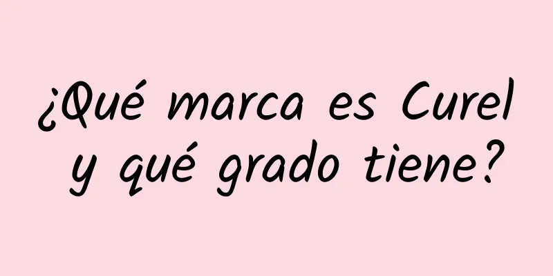 ¿Qué marca es Curel y qué grado tiene?