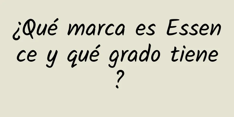 ¿Qué marca es Essence y qué grado tiene?