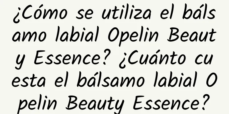 ¿Cómo se utiliza el bálsamo labial Opelin Beauty Essence? ¿Cuánto cuesta el bálsamo labial Opelin Beauty Essence?