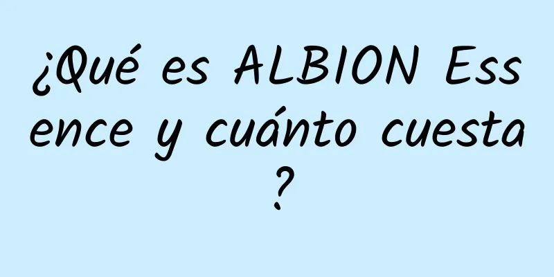 ¿Qué es ALBION Essence y cuánto cuesta?