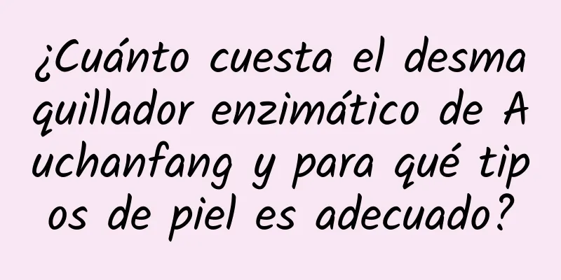 ¿Cuánto cuesta el desmaquillador enzimático de Auchanfang y para qué tipos de piel es adecuado?