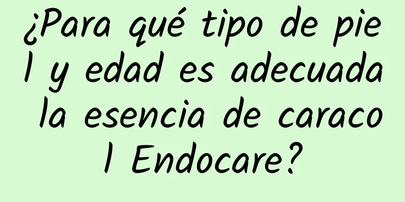 ¿Para qué tipo de piel y edad es adecuada la esencia de caracol Endocare?