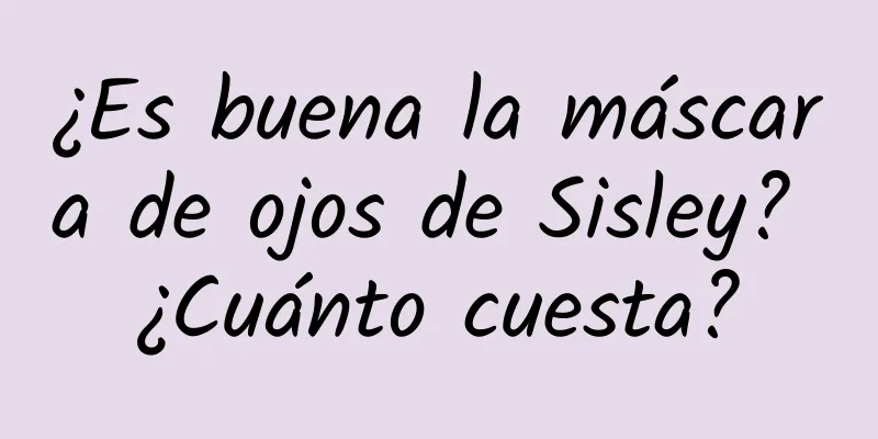 ¿Es buena la máscara de ojos de Sisley? ¿Cuánto cuesta?