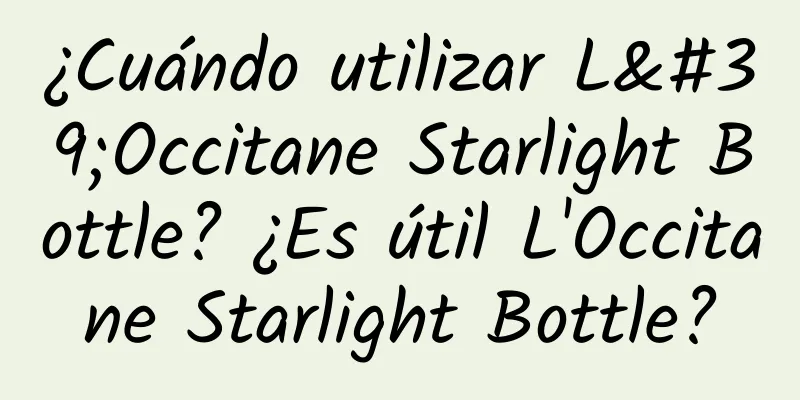 ¿Cuándo utilizar L'Occitane Starlight Bottle? ¿Es útil L'Occitane Starlight Bottle?