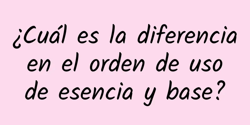 ¿Cuál es la diferencia en el orden de uso de esencia y base?