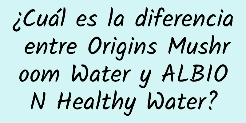 ¿Cuál es la diferencia entre Origins Mushroom Water y ALBION Healthy Water?