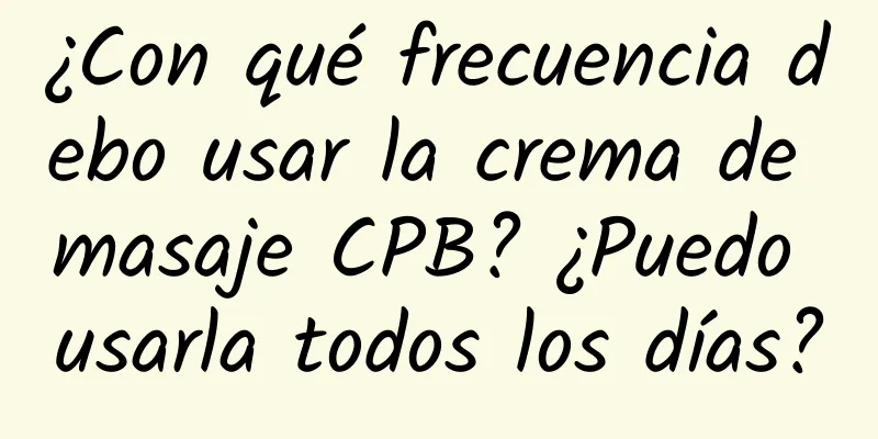 ¿Con qué frecuencia debo usar la crema de masaje CPB? ¿Puedo usarla todos los días?