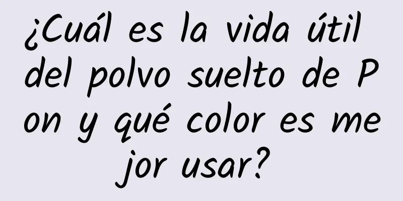 ¿Cuál es la vida útil del polvo suelto de Pon y qué color es mejor usar?