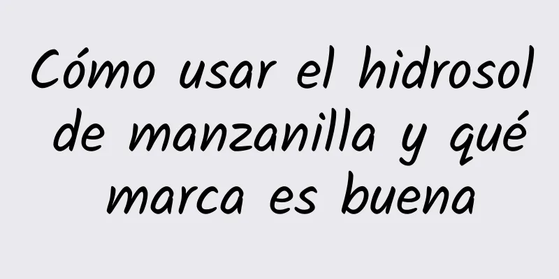 Cómo usar el hidrosol de manzanilla y qué marca es buena