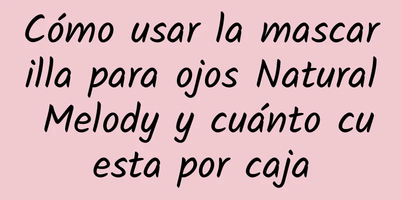 Cómo usar la mascarilla para ojos Natural Melody y cuánto cuesta por caja