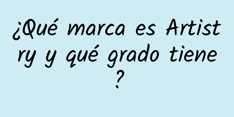 ¿Qué marca es Artistry y qué grado tiene?