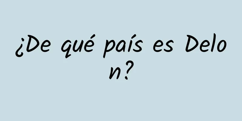 ¿De qué país es Delon?