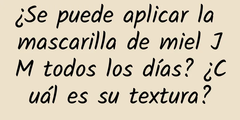 ¿Se puede aplicar la mascarilla de miel JM todos los días? ¿Cuál es su textura?