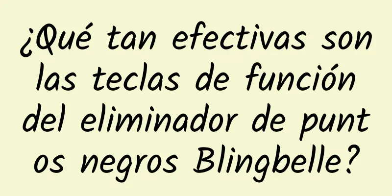 ¿Qué tan efectivas son las teclas de función del eliminador de puntos negros Blingbelle?