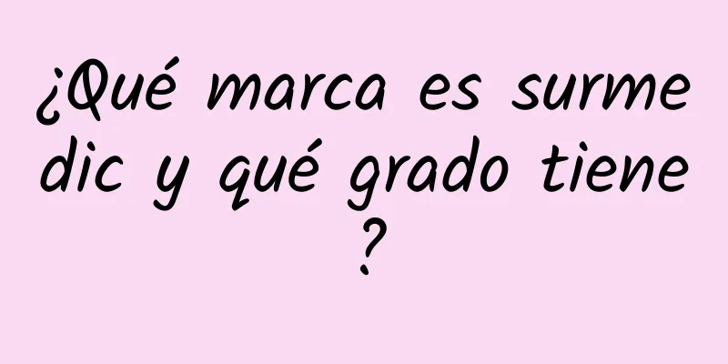 ¿Qué marca es surmedic y qué grado tiene?