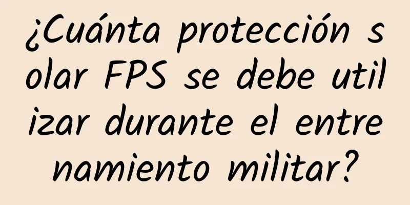 ¿Cuánta protección solar FPS se debe utilizar durante el entrenamiento militar?