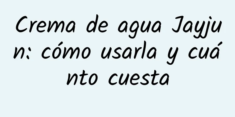 Crema de agua Jayjun: cómo usarla y cuánto cuesta