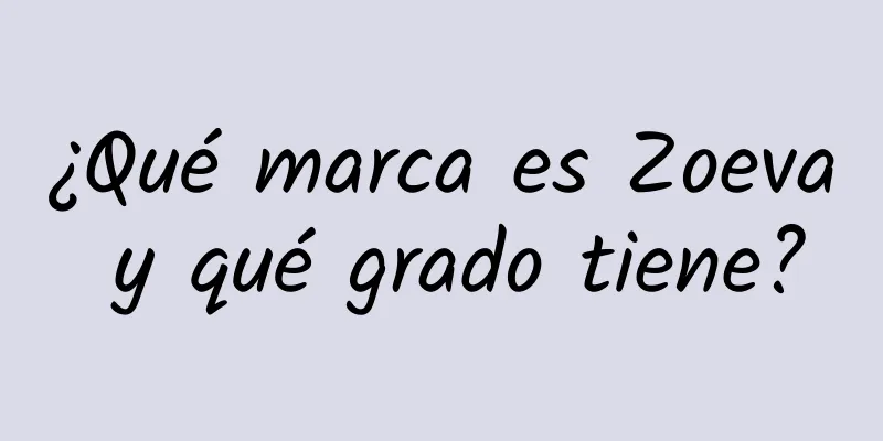 ¿Qué marca es Zoeva y qué grado tiene?