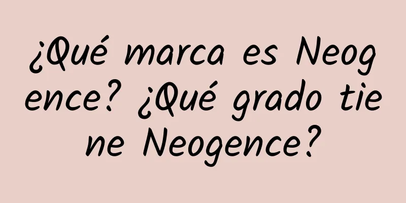 ¿Qué marca es Neogence? ¿Qué grado tiene Neogence?