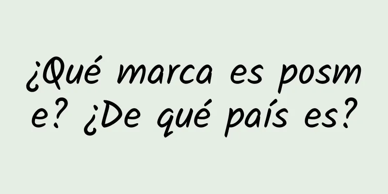 ¿Qué marca es posme? ¿De qué país es?