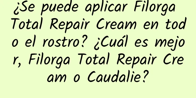 ¿Se puede aplicar Filorga Total Repair Cream en todo el rostro? ¿Cuál es mejor, Filorga Total Repair Cream o Caudalie?