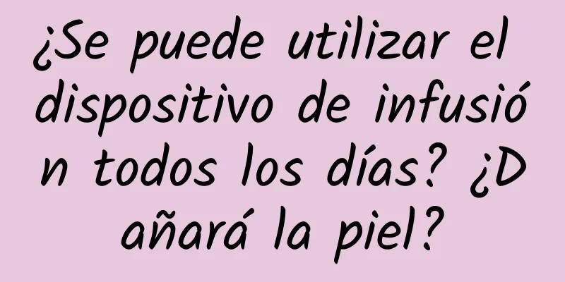 ¿Se puede utilizar el dispositivo de infusión todos los días? ¿Dañará la piel?