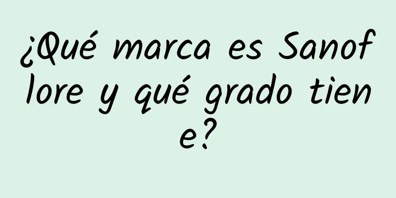 ¿Qué marca es Sanoflore y qué grado tiene?