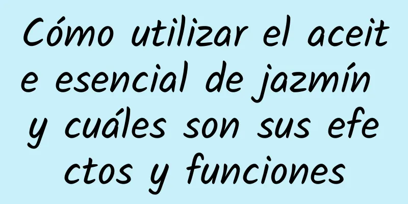 Cómo utilizar el aceite esencial de jazmín y cuáles son sus efectos y funciones