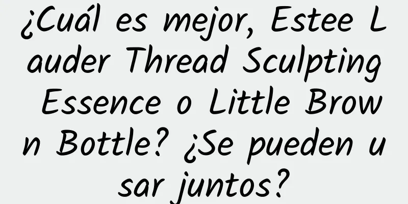 ¿Cuál es mejor, Estee Lauder Thread Sculpting Essence o Little Brown Bottle? ¿Se pueden usar juntos?