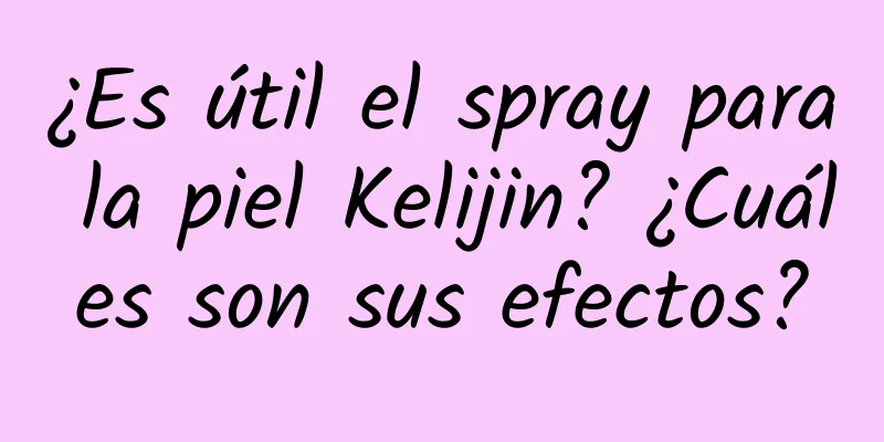 ¿Es útil el spray para la piel Kelijin? ¿Cuáles son sus efectos?