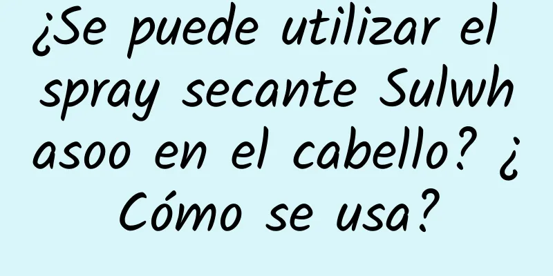 ¿Se puede utilizar el spray secante Sulwhasoo en el cabello? ¿Cómo se usa?