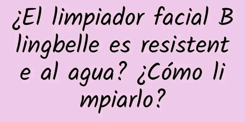 ¿El limpiador facial Blingbelle es resistente al agua? ¿Cómo limpiarlo?