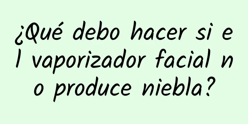 ¿Qué debo hacer si el vaporizador facial no produce niebla?