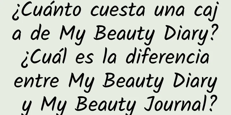 ¿Cuánto cuesta una caja de My Beauty Diary? ¿Cuál es la diferencia entre My Beauty Diary y My Beauty Journal?