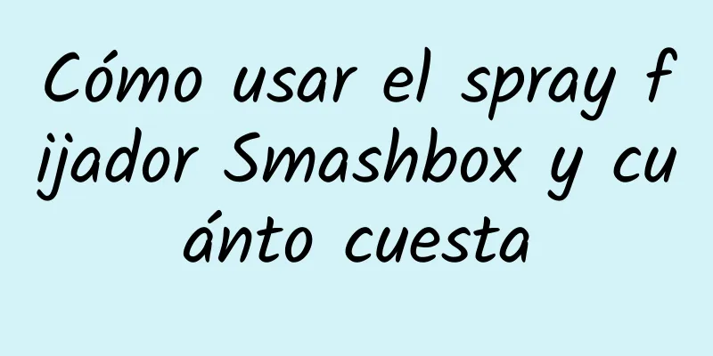 Cómo usar el spray fijador Smashbox y cuánto cuesta