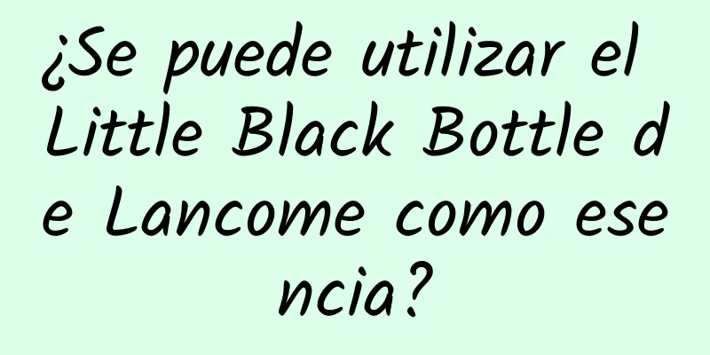 ¿Se puede utilizar el Little Black Bottle de Lancome como esencia?