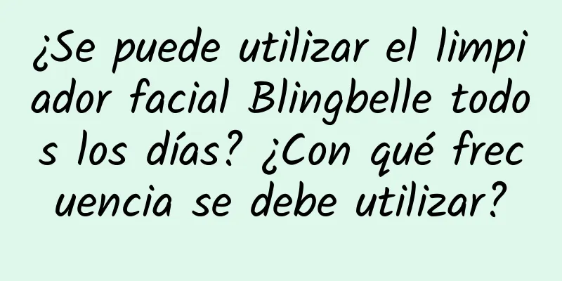 ¿Se puede utilizar el limpiador facial Blingbelle todos los días? ¿Con qué frecuencia se debe utilizar?