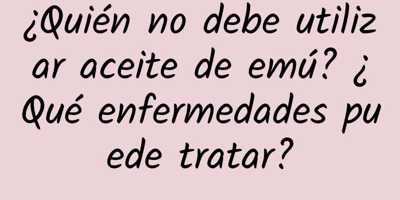 ¿Quién no debe utilizar aceite de emú? ¿Qué enfermedades puede tratar?