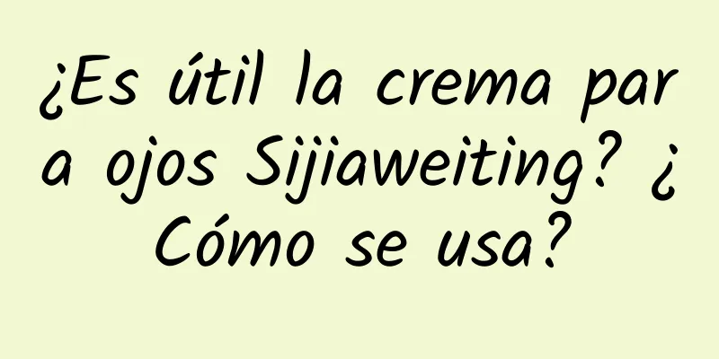 ¿Es útil la crema para ojos Sijiaweiting? ¿Cómo se usa?